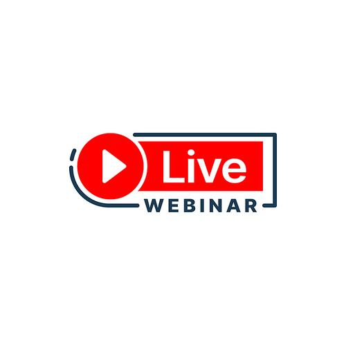 Live webinar icon or webcast button with red play symbol. Vector web training, online course or video lesson isolated sign of broadcast or podcast streaming service, web seminar or virtual meeting