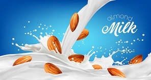 Almond milk drink, nuts, cream and dairy splash. Vector promo banner of healthy lactose free beverage with nuts pouring down in white liquid with drops and seeds, realistic 3d milk drink