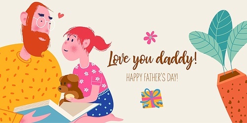 I love you, daddy. Vector greeting card, banner for father's day. Dad reads a book to his daughter.