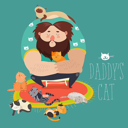 Big man wih cute cats. Daddy s cat. Vector illustration