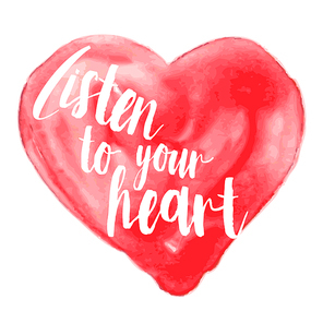 Modern inspirational quote on watercolor background - listen to your heart