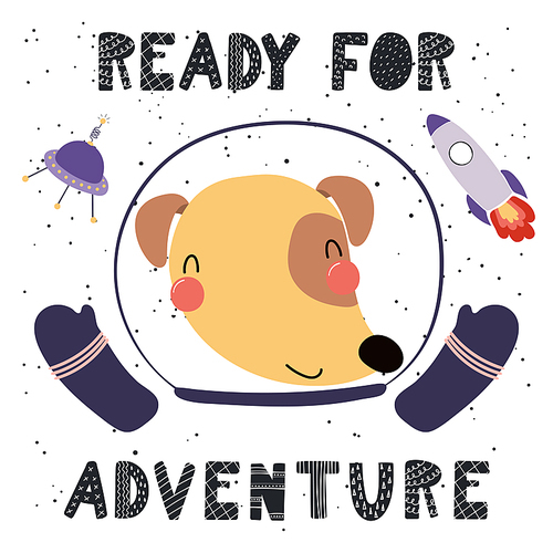 Hand drawn vector illustration of a cute funny dog in space, with rocket, ufo, lettering quote Ready for adventure. Isolated objects. Scandinavian style flat design. Concept for children .