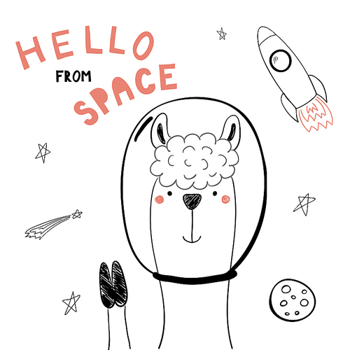 hand drawn portrait of a cute funny llama in space, waving, with typography. isolated objects on white . line drawing. vector illustration. design concept for children .