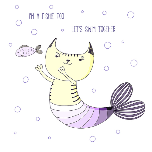 Hand drawn vector doodle of cute funny mermaid cat swimming with little fish, with text. Isolated objects on white . Design concept for children - postcard, t-shirt, mug or bag .