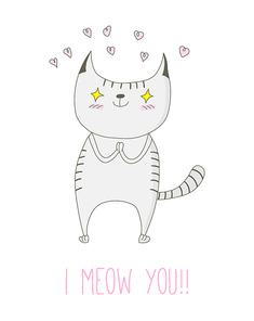 Hand drawn vector doodle of cute funny striped cat in love with pink hearts and text I meow you. Isolated object on white . Design concept for children - postcard, sticker, t-shirt print.
