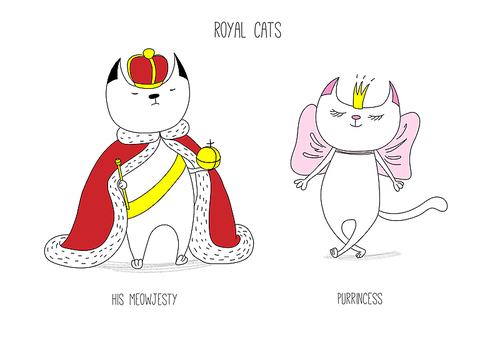 Hand drawn vector doodles of cute funny royal cats - a king and a princess in crowns, with text. Isolated unfilled outlines. Design concept for children - poster, postcard, t-shirt print.