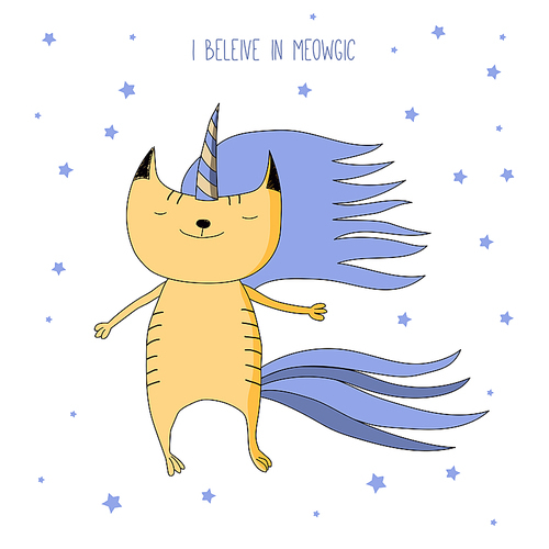Hand drawn vector doodle of cute funny unicorn cat flying among the stars, with text. Isolated objects on white . Design concept for children - postcard, t-shirt, mug or bag print.
