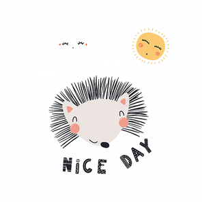 Hand drawn vector illustration of a cute funny hedgehog face, with sun, clouds, lettering quote Nice day. Isolated objects. Scandinavian style flat design. Concept for children print.
