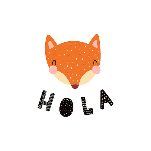 Hand drawn vector illustration of a cute funny fox face, with stars, lettering quote Hola (Hello in Spanish). Isolated objects. Scandinavian style flat design. Concept for children .