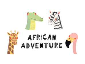 Hand drawn vector illustration of a cute funny animal faces, with lettering quote African adventure. Isolated objects. Scandinavian style flat design. Concept for children print.