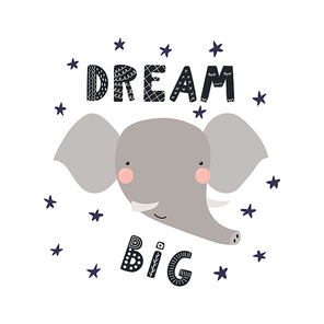 Hand drawn vector illustration of a cute funny elephant face, with stars, lettering quote Dream big. Isolated objects. Scandinavian style flat design. Concept for children print.