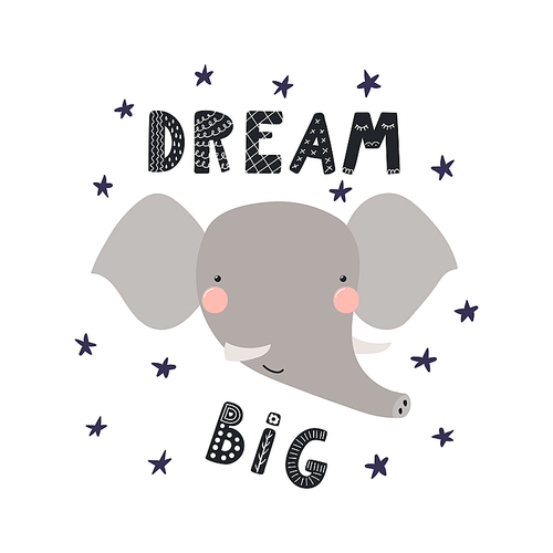 Hand drawn vector illustration of a cute funny elephant face, with stars, lettering quote Dream big. Isolated objects. Scandinavian style flat design. Concept for children .