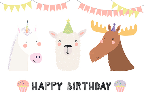 Hand drawn birthday card with cute funny unicorn, llama, moose in party hats, bunting, cupcakes, quote. Isolated objects. Scandinavian style flat design. Vector illustration. Concept for kids print.