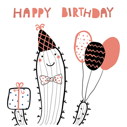 Hand drawn birthday card with cute funny cactus in a party hat, balloons, present, lettering quote Happy birthday. Isolated objects. Line drawing. Vector illustration. Design concept children print.