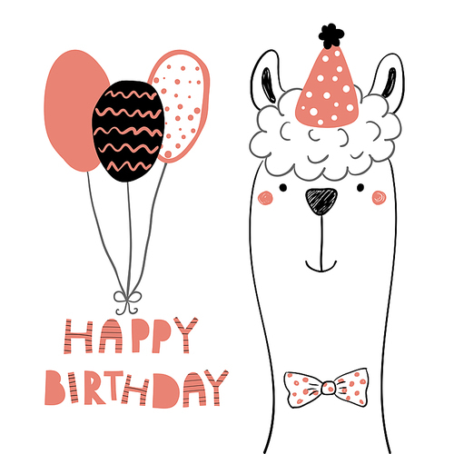 Hand drawn birthday card with cute funny llama in a party hat, balloons, lettering quote Happy birthday. Isolated objects. Line drawing. Vector illustration. Design concept for children print.