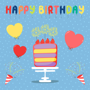 Hand drawn birthday card with a cartoon layer cake with strawberries and sparklers, balloons, party poppers, text. Vector illustration. Isolated objects. Design concept children, birthday celebration