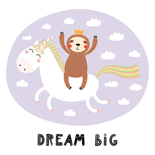 Hand drawn vector illustration of a cute funny sloth flying a unicorn in the sky, with quote Dream big. Isolated objects on white . Scandinavian style flat design. Concept for children