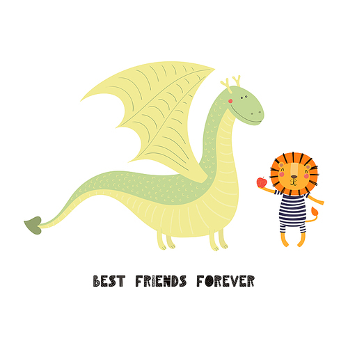 Hand drawn vector illustration of a cute funny dragon and lion, with lettering quote Best friends forever. Isolated objects on white . Scandinavian style flat design. Concept children print.