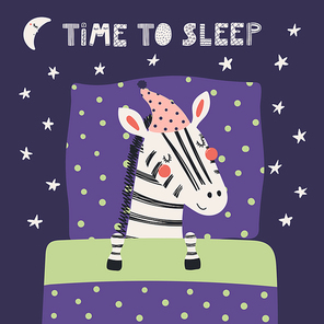 Hand drawn vector illustration of a cute funny sleeping zebra in a nightcap, with pillow, blanket, quote Time to sleep. Isolated objects. Scandinavian style flat design. Concept for children print.