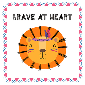Hand drawn vector illustration of a cute funny tribal lion with feathers, lettering quote Brave at heart. Isolated objects. Scandinavian style flat design. Concept for children print.
