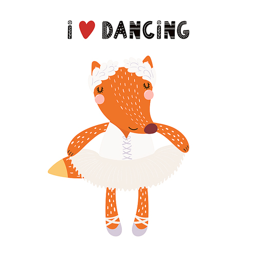 Hand drawn vector illustration of a cute funny fox ballerina in a tutu, pointe shoes, with lettering quote I love dancing. Isolated objects. Scandinavian style flat design. Concept for children print.