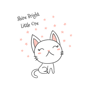 hand drawn vector illustration of a cute funny little kitten, with text shine bright little one. isolated objects on . line drawing. unfilled outline. design concept for kids .