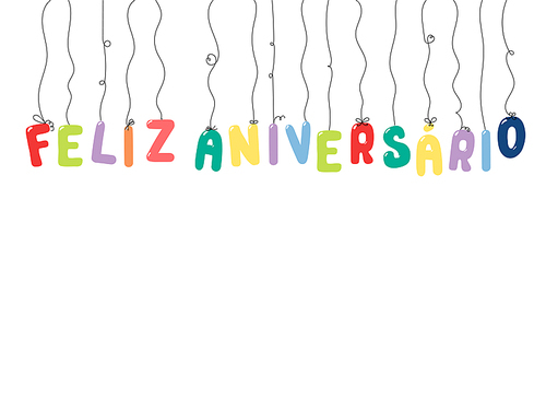 Hand drawn vector illustration with balloons in shape of letters spelling Feliz aniversario (Happy Birthday in Portuguese). Isolated objects on white . Design concept for kids, celebration.