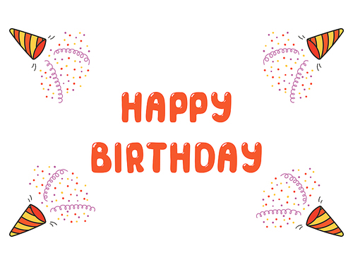 Hand drawn Happy Birthday greeting card, banner template with party poppers, serpentine streamers, confetti, typography. Isolated objects. Vector illustration. Design concept for party, celebration.