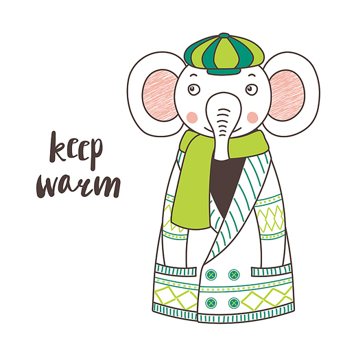 Hand drawn vector illustration of a cute funny elephant in a knitted cardigan, muffler and cap, text Keep warm. Isolated objects on white . Design concept for children.