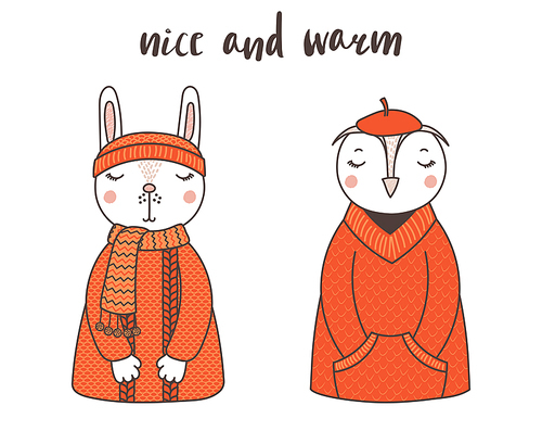 Hand drawn vector illustration of a cute funny rabbit and owl, in knitted sweaters, hat, beret, text Nice and warm. Isolated objects on white . Design concept for children.