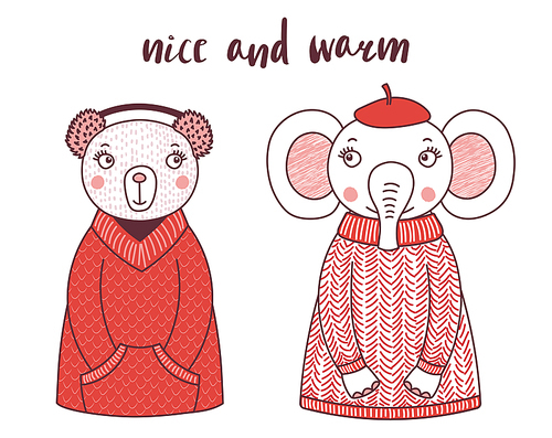 Hand drawn vector illustration of a cute funny bear and elephant, in knitted sweaters, fur earmuffs, beret, text Nice and warm. Isolated objects on white . Design concept for children.