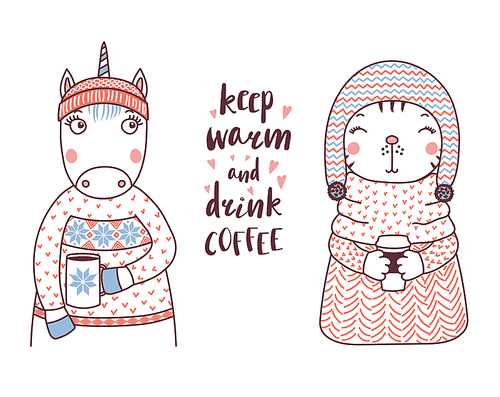 Hand drawn vector illustration of a cute funny unicorn and cat in knitted sweaters, holding cups, text Keep warm and drink coffee. Isolated objects on white . Design concept for kids.