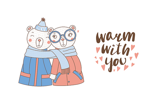 Hand drawn vector illustration of a couple of cute funny bears in coats, holding hands and wrapped in one scarf, with text. Isolated objects on white . Design concept kids, Valentines day