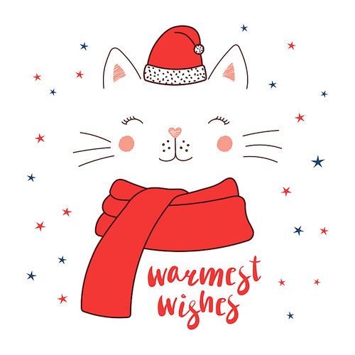 Hand drawn vector illustration of a cute funny cat face in Santa Claus hat, muffler, text Warmest wishes. Isolated objects on white . Design concept for kids, winter holidays, Christmas.