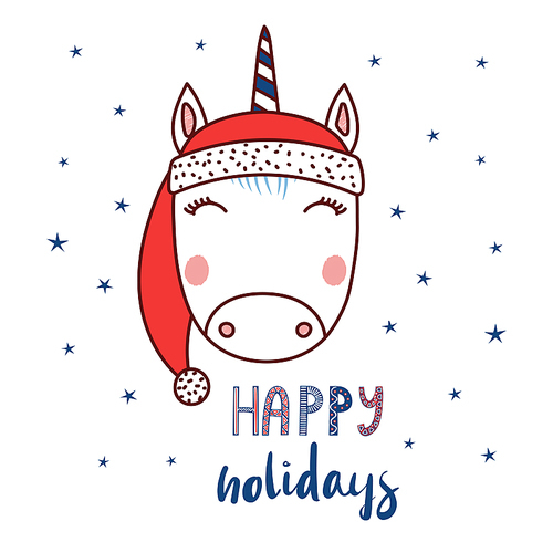 Hand drawn vector portrait of a cute funny unicorn in a Santa hat, text Happy holidays. Isolated objects on white  with stars. Vector illustration. Design concept for children, Christmas.