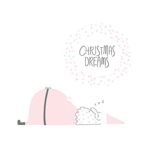 Hand drawn vector illustration of a cute funny Santa Claus sleeping, with lettering quote Christmas dreams. Isolated objects on white . Flat style design. Concept for card, invite