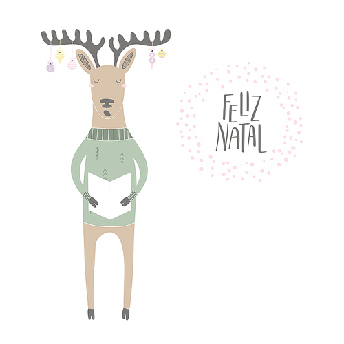 Hand drawn vector illustration of a cute funny singing reindeer , with quote Feliz Natal, Merry Christmas in Portuguese. Isolated objects on white . Flat style design. Concept card, invite.