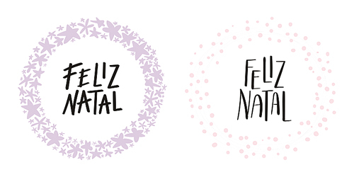 Hand written calligraphic lettering quotes Feliz Natal, Merry Christmas in Portuguese, in wreathes. Isolated objects on white . Vector illustration. Design concept, element for card, invite.