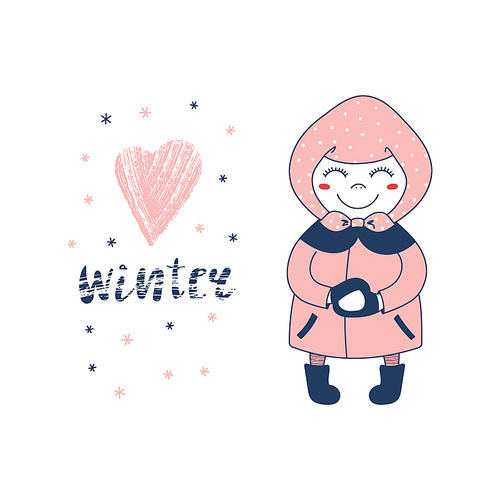 Hand drawn vector illustration of a cute little girl in a coat, boots and headscarf, making a snowball, text Winter and heart. Isolated objects on white . Design concept for children.