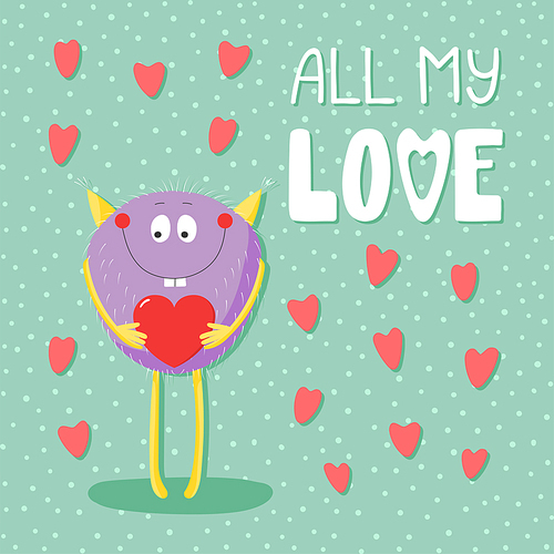 Hand drawn vector illustrations with a cute funny cartoon monster holding a heart, with text All my love. Isolated objects. Design concept for children, Valentines day.