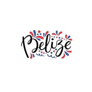 Hand written calligraphic lettering quote Belize with decorative elements in flag colors. Isolated objects on white . Vector illustration. Design concept for independence day banner.