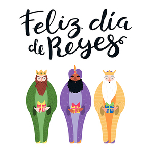 Hand drawn vector illustration of three kings with gifts, Spanish quote Feliz Dia de Reyes, Happy Kings Day. Isolated objects on white. Flat style design. Concept, element for Epiphany card, banner.