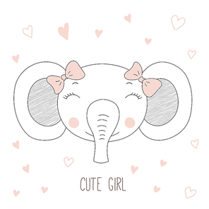 Hand drawn vector portrait of a funny elephant girl with ribbons, with hearts and text Cute girl. Isolated objects on white . Design concept for children.