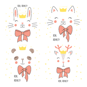 Set of hand drawn vector portraits of cute funny cat, panda, bunny, reindeer in crowns, with bows, text Real royalty. Isolated objects on white  with stars. Design concept for children.