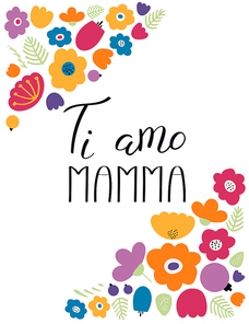 hand written lettering quote love you mom in italian, ti amo mamma, with flowers. isolated objects on white . vector illustration. design concept for mothers day banner, greeting card.