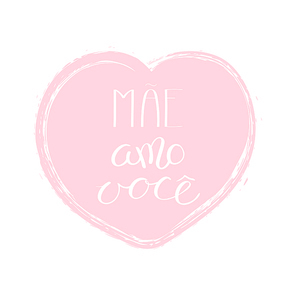 Hand written lettering quote Love you Mom in Portuguese, Mae amo voce, in a heart. Isolated objects on white . Vector illustration. Design concept for Mothers Day banner, greeting card.