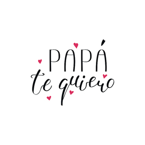 Hand written lettering quote Love you Dad in Spanish, Papa te quiero, with hearts. Isolated objects on white . Vector illustration. Design concept for Fathers Day banner, greeting card.