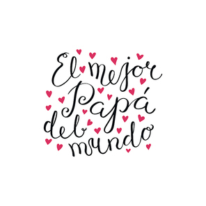 Hand written lettering quote Best Dad in the world in Spanish, El mejor papa del mundo, with hearts. Isolated objects on white. Vector illustration. Design concept Fathers Day banner, greeting card.