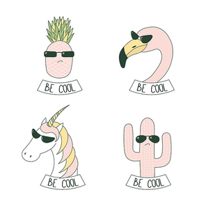 Set of hand drawn cute funny stickers in pink, with flamingo, unicorn, pineapple and cactus wearing sunglasses, with text Be cool.  Isolated objects on white . Design concept.