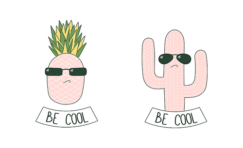 Set of hand drawn cute funny stickers in pink, with pineapple and cactus wearing sunglasses, with text Be cool.  Isolated objects on white . Design concept.